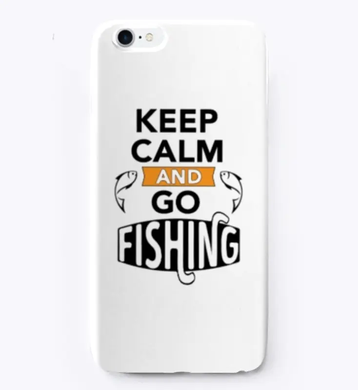 Keep Calm And Go Fishing 