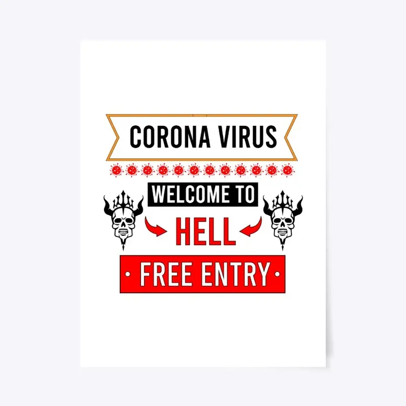 Corona Virus Welcome yo Hell