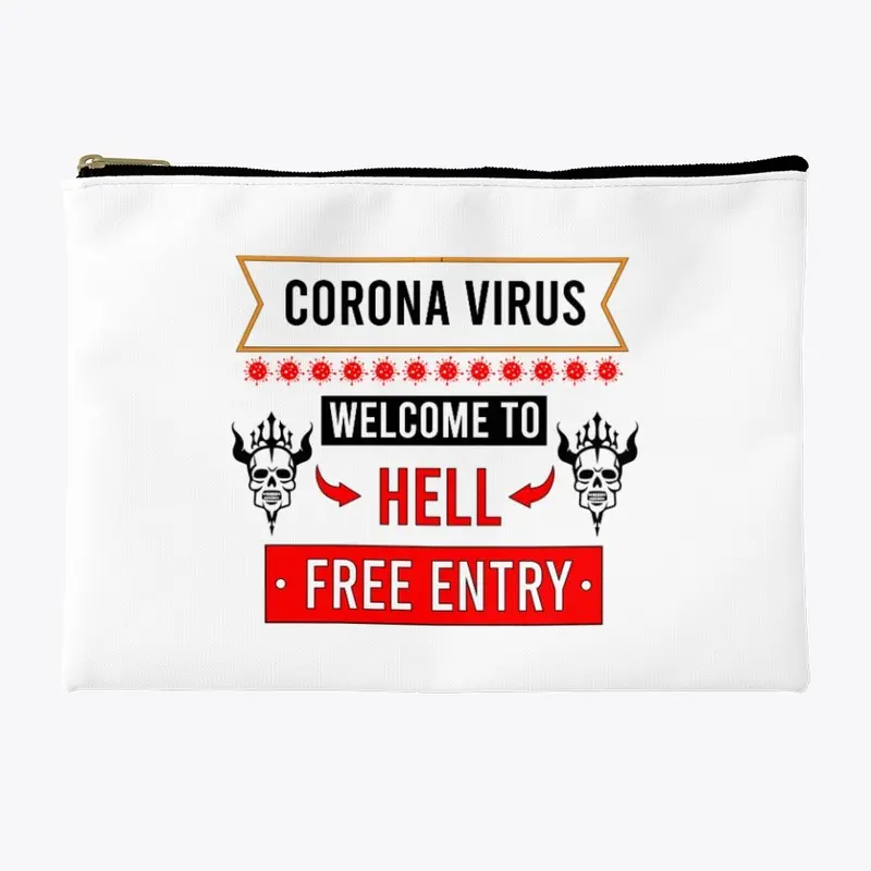 Corona Virus Welcome yo Hell