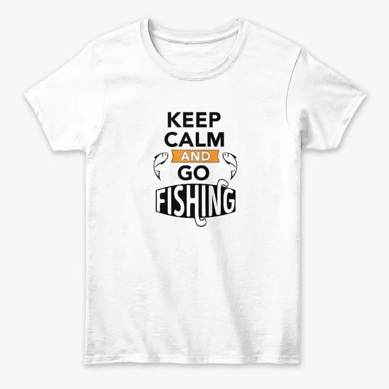 Keep Calm And Go Fishing 