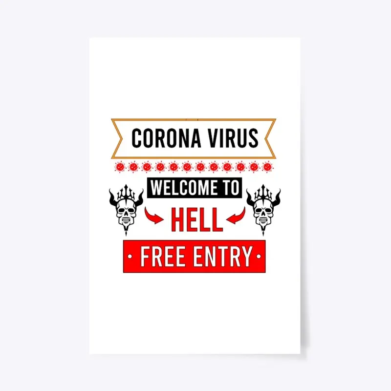 Corona Virus Welcome yo Hell