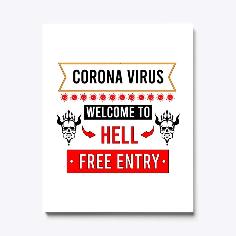 Corona Virus Welcome yo Hell